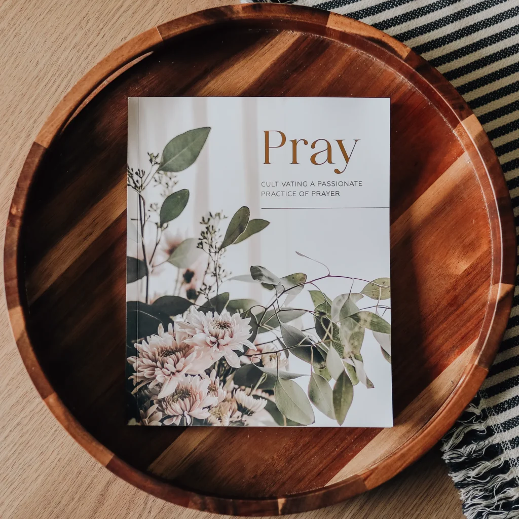 cultivating a passionate practice of prayer