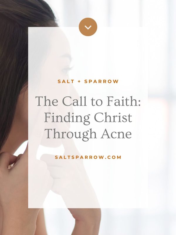 The Call to Faith: Finding Christ Through Acne
