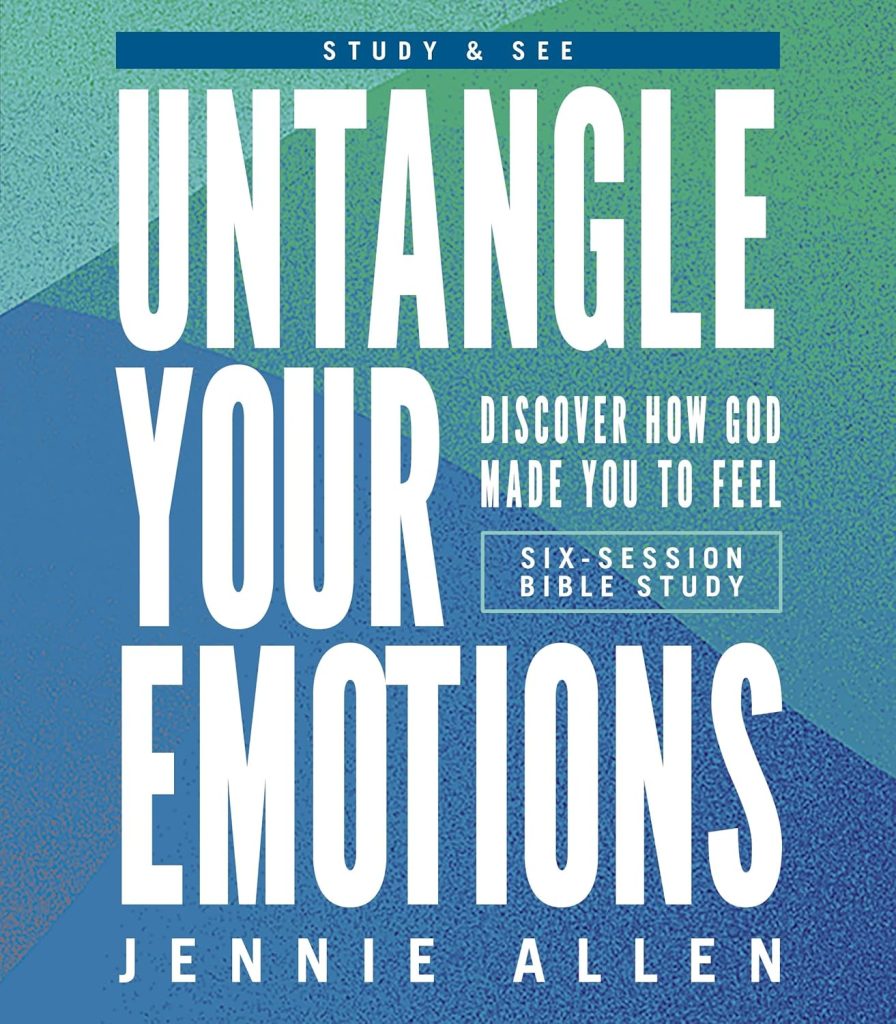 untangle your emotions jennie allen study