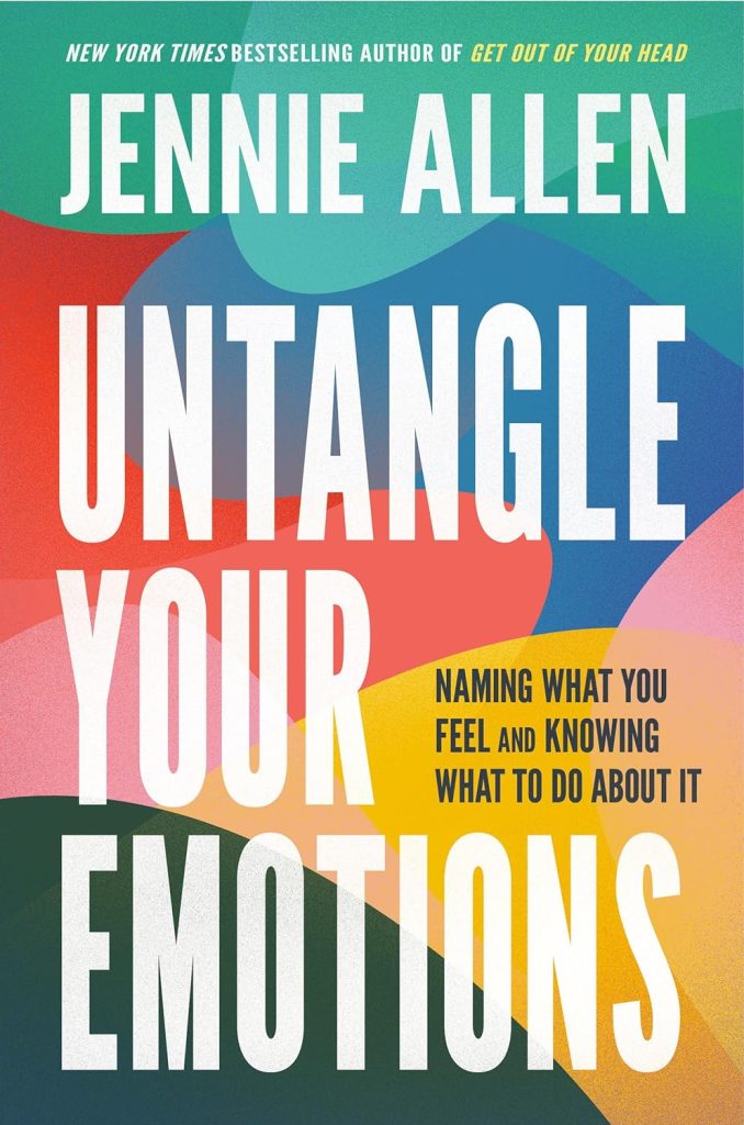 untangle your emotions by jennie allen