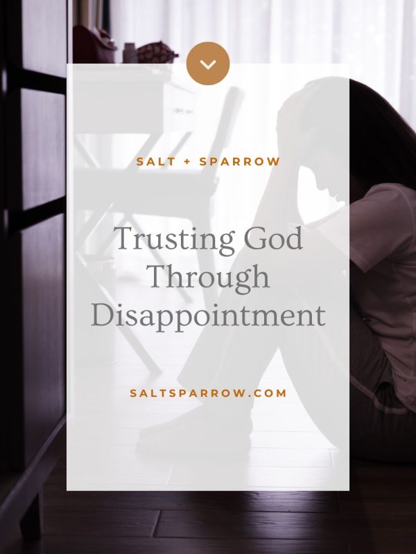 trusting God through disappointment