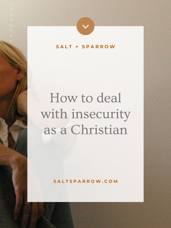 how to deal with insecurity as a christian